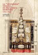 Copertina libro <b>La splendida Venezia di Francesco Morosini (1619-1694)</b>
