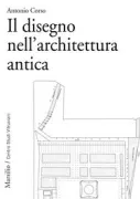 Copertina libro <b>Il disegno nell'architettura antica</b>