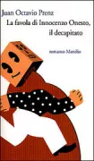 Copertina libro <b>La favola di Innocenzo Onesto, il decapitato<br></b>(titolo originale o altro titolo: <i>Fabula de Inocencio Onesto el degollado. -</i>)