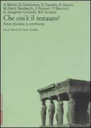 Copertina libro <b>Che cos'è il restauro?</b>