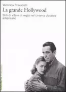 Copertina libro <b>La grande Hollywood</b>