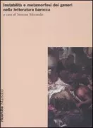 Copertina libro <b>Instabilità e metamorfosi dei generi nella letteratura barocca</b>