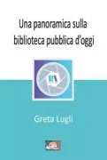 Copertina libro <b>Una panoramica sulla biblioteca pubblica d'oggi</b>