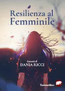 Copertina libro <b>Resilienza al femminile</b>