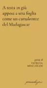 Copertina libro A testa in giù come un camaleonte in Madagascar