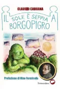 Copertina libro <b>Il sole è seppia a Borgopigro</b>