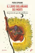 Copertina libro <b>Il libro bolañiano dei morti</b>