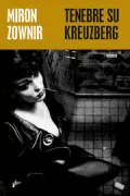 Copertina libro <b>Tenebre su Kreuzberg<br></b>(titolo originale o altro titolo: <i>Umnachtung</i>)