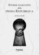 Copertina libro <b>Storie nascoste della Prima Repubblica</b>