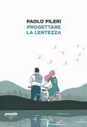 Copertina libro <b>Progettare la lentezza</b>
