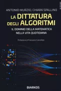 Copertina libro <b>La dittatura degli algoritmi</b>