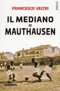 Copertina libro <b>Il mediano di Mauthausen</b>