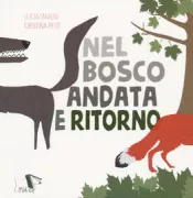 Copertina libro <b>Nel bosco andata e ritorno</b>