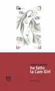 Copertina libro Ho fatto la cam girl