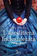 Copertina libro <b>L'ereditiera indesiderata<br></b>(titolo originale o altro titolo: <i>The unwanted heiress</i>)