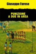 Copertina libro <b>Punizione a due in area</b>