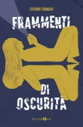 Copertina libro <b>Frammenti di oscurità / Stefano Cornago</b>