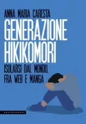 Copertina libro <b>Generazione hikikomori</b>