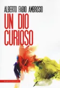 Copertina libro <b>Un Dio curioso</b>
