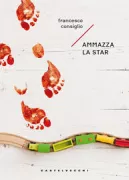 Copertina libro <b>Ammazza la star</b>