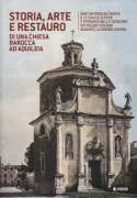 Copertina libro <b>Storia, arte e restauro di una chiesa barocca ad Aquileia</b>
