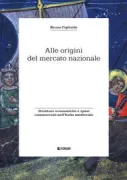 Copertina libro <b>Alle origini del mercato nazionale</b>