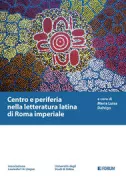 Copertina libro <b>Centro e periferia nella letteratura latina di Roma imperiale</b>