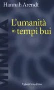 Copertina libro <b>L'umanità in tempi bui<br></b>(titolo originale o altro titolo: <i>Von der Menschlichkeit in finsteren Zeiten</i>)