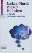 Copertina libro <b>Pensare l'infosfera<br></b>(titolo originale o altro titolo: <i>The logic of information</i>)