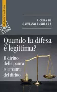 Copertina libro <b>Quando la difesa è legittima?</b>