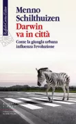 Copertina libro <b>Darwin va in città<br></b>(titolo originale o altro titolo: <i>Darwin comes to town</i>)