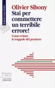 Copertina libro <b>Stai per commettere un terribile errore!<br></b>(titolo originale o altro titolo: <i>Vous allez commettre une terrible erreur!</i>)