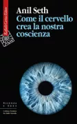 Copertina libro <b>Come il cervello crea la nostra coscienza<br></b>(titolo originale o altro titolo: <i>Being you</i>)