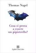 Copertina libro <b>Cosa si prova a essere un pipistrello?<br></b>(titolo originale o altro titolo: <i>What is it like to be a bat?</i>)