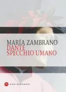 Copertina libro <b>Dante specchio umano<br></b>(titolo originale o altro titolo: <i>Dante, espejo humano</i>)