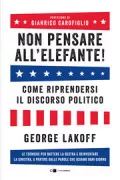 Copertina libro <b>Non pensare all'elefante!<br></b>(titolo originale o altro titolo: <i>The all-new don't think of an elephant</i>)