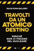 Copertina libro <b>Travolti da un atomico destino</b>