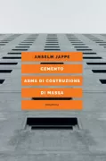 Copertina libro <b>Cemento arma di costruzione di massa<br></b>(titolo originale o altro titolo: <i>Béton, arme de construction massive du capitalisme</i>)