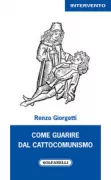 Copertina libro <b>Come guarire dal cattocomunismo</b>