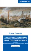 Copertina libro <b>Le trasformazioni umane nella civiltà industriale</b>