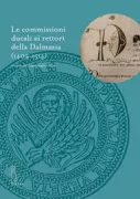 Copertina libro <b>Le commissioni ducali ai rettori della Dalmazia (1409-1514)</b>