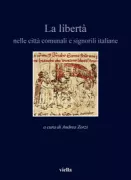 Copertina libro <b>La libertà nelle città comunali e signorili italiane</b>