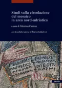 Copertina libro <b>Studi sulla circolazione del mosaico in area nord-adriatica</b>