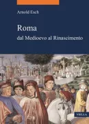 Copertina libro <b>Roma dal Medioevo al Rinascimento (1378-1484)<br></b>(titolo originale o altro titolo: <i>Rom : vom Mittelalter zur Renaissance, 1378-1484</i>)
