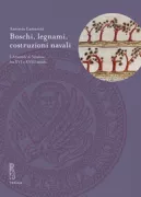 Copertina libro <b>Boschi, legnami, costruzioni navali</b>