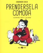 Copertina libro <b>Prendersela comoda<br></b>(titolo originale o altro titolo: <i>Still just kidding</i>)