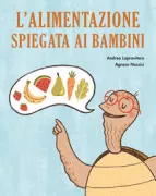 Copertina libro <b>L'alimentazione spiegata ai bambini</b>