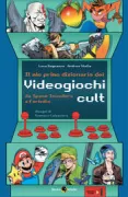 Copertina libro <b>Il mio primo dizionario dei videogiochi cult</b>