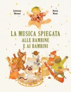Copertina libro <b>La musica spiegata alle bambine e ai bambini</b>