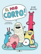 Copertina libro <b>Il mio corpo<br></b>(titolo originale o altro titolo: <i>It's my body!</i>)